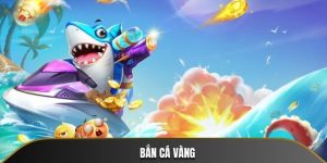 Bắn Cá Vàng