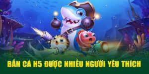 bắn cá H5