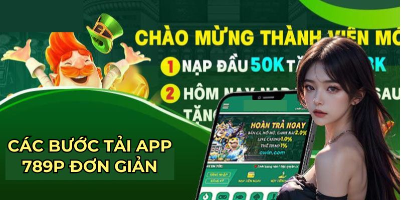 Các bước tải app 789P đơn giản