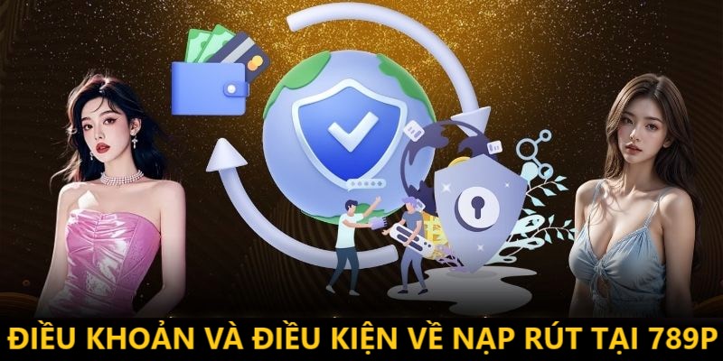 Khách hàng phải tuân thủ nội dung quy định nạp rút mà sân chơi đặt ra