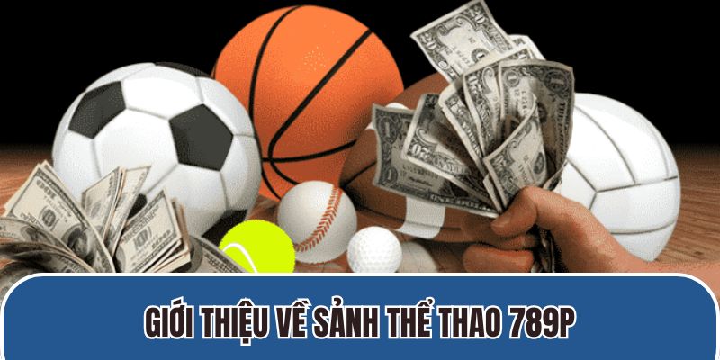 Giới thiệu về sảnh thể thao 789p