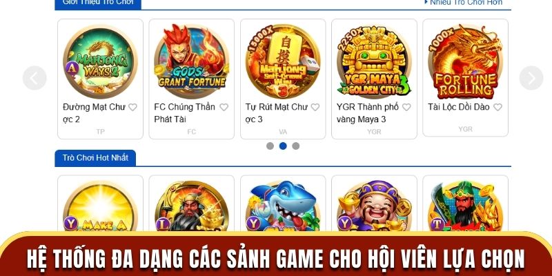 Hệ thống đa dạng các sảnh game cho hội viên lựa chọn