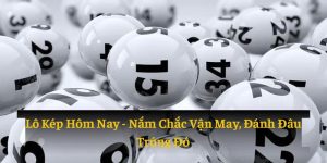 lô kép hôm nay