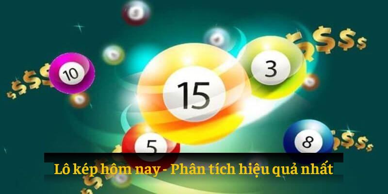 Phân tích lô kép hôm nay hiệu quả nhất